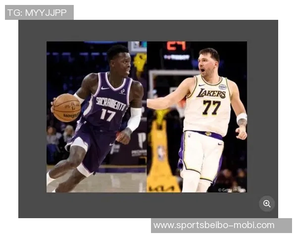 国王队主场迎战湖人施罗德禁赛缺席东契奇对决引发关注